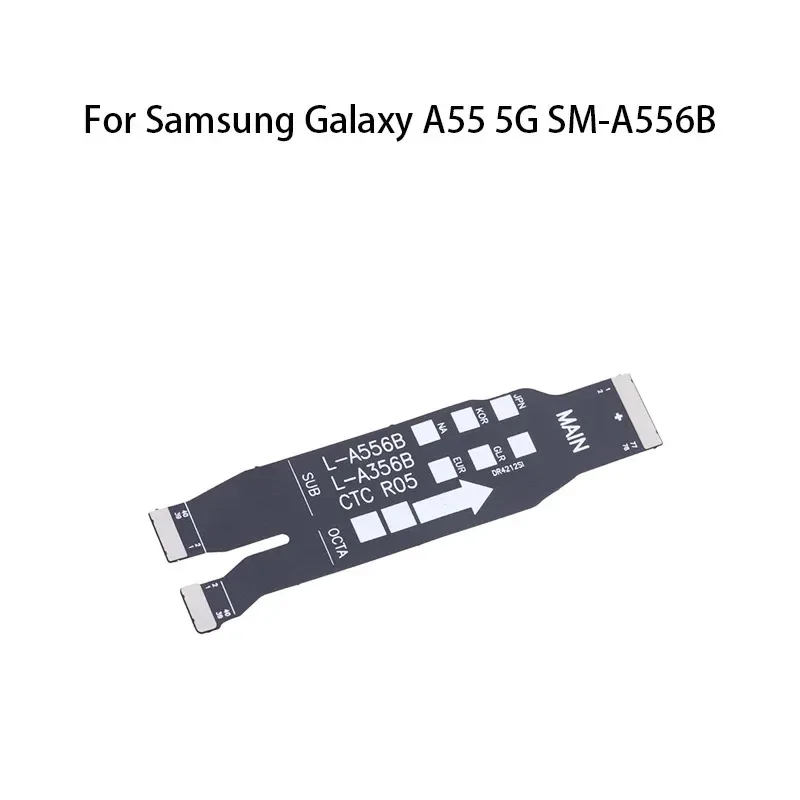 

Main Board Motherboard Connector Flex Cable For Samsung Galaxy A55 5G SM-A556B repair replace parts
