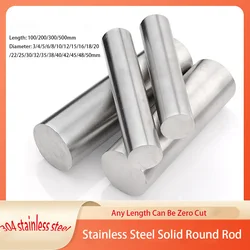 1PCS 304 Stainless Steel Round Rod Solid Round Rod Diameter 3/4/5/6/8/10/12/15/16/18/20/22-50mm Length 100mm 200mm 300mm 500mm