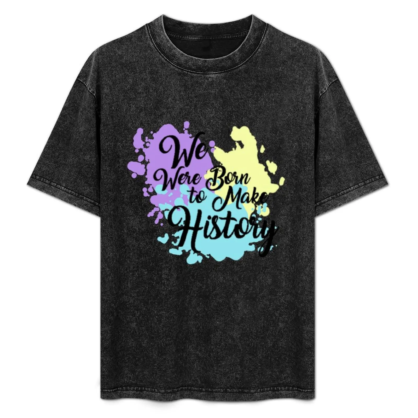 

Born to make history T-Shirt Plus Size Basic Short Sleeve Top