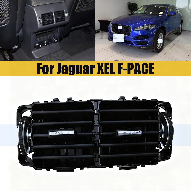 

Rear Exhaust Vent For Jaguar XEL F-PACE Car Air Conditioning Rear Air Vent Conditioning A/C Air Vent Outlet
