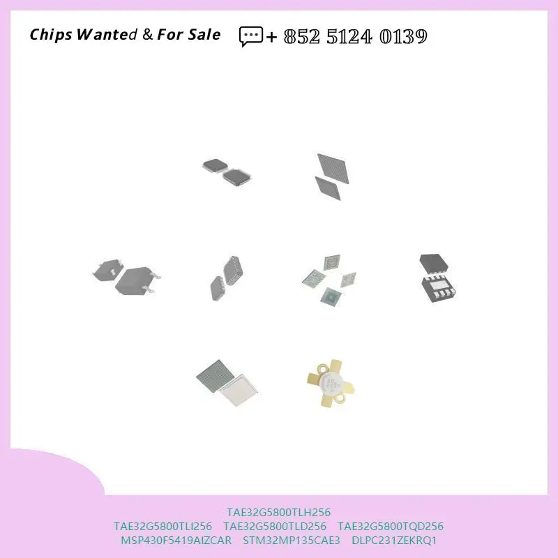 chip Integrated circuit chip MCU chip TAE32G5800TLH256 TAE32G5800TLI256 TAE32G5800TLD256 TAE32G5800TQD256 MSP430F5419AIZCAR