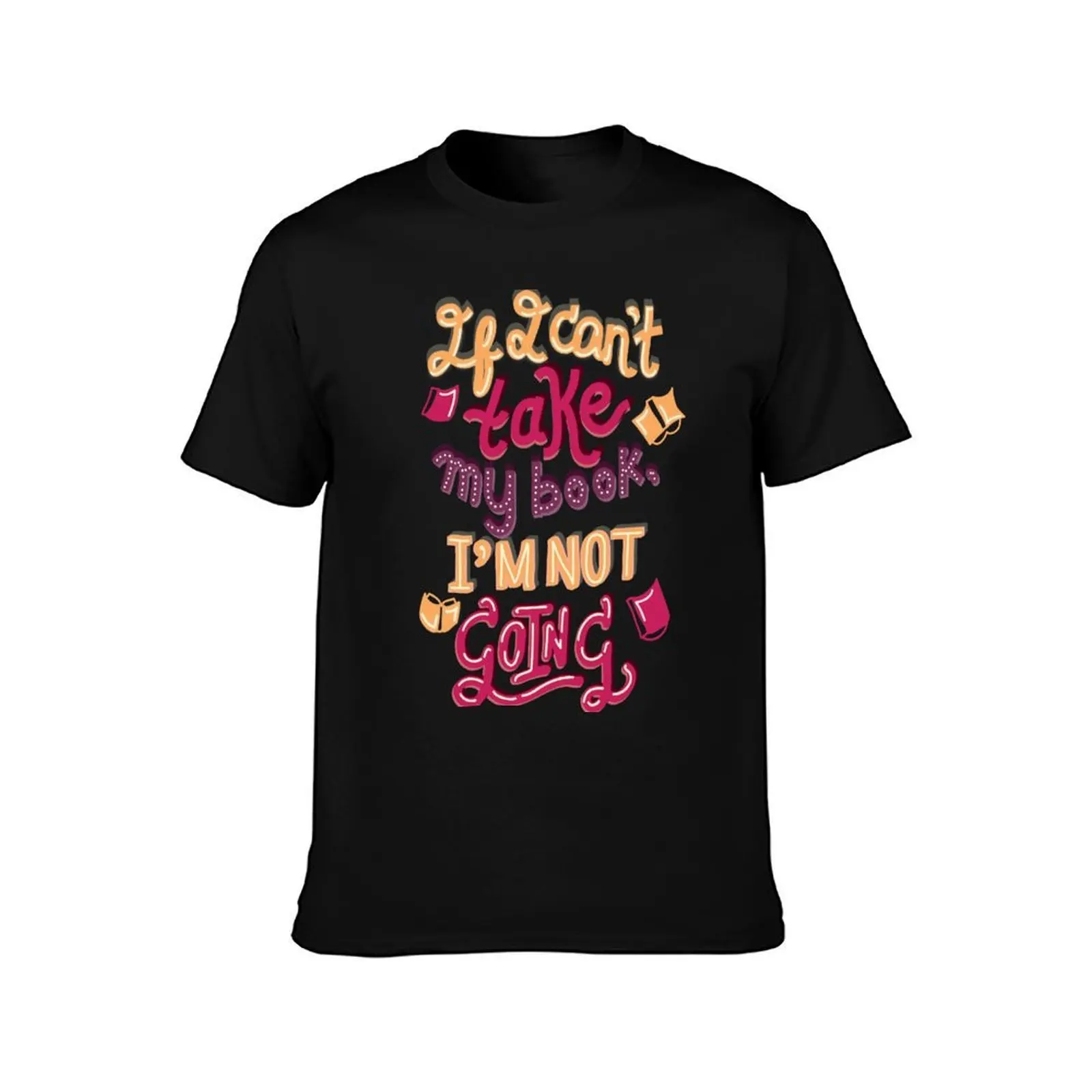 If I Can't Take My Book, I'm Not Going T-Shirt, Summer Casual Cotton Tee, Oversized Streetwear Tops, Vintage Graphic Print