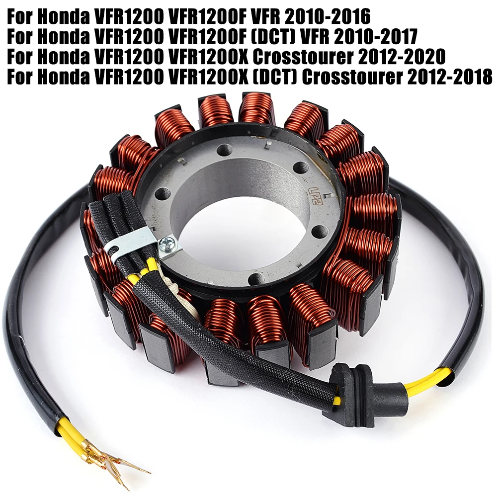 

Stator Coil For Honda VFR1200 VFR1200F VFR1200X VFR 1200 1200F 1200X DCT Crosstourer VFR 31120-MGE-641