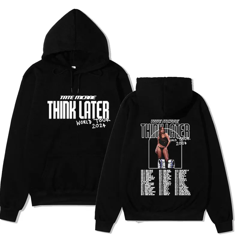 Rapper Singer Tate Mcrae Graphic Hoodie Men Women The Think Later World Tour 2024 Sweatshirt Cool Casual Harajuku Fashion Hoody