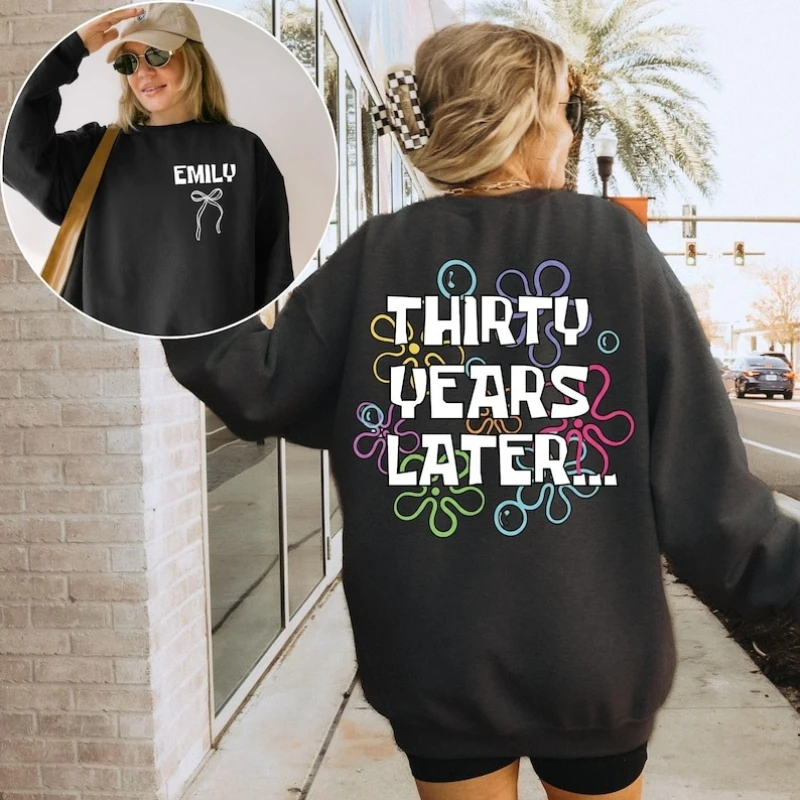 Funny Thirty Autumn and Winter Sweatshirt Dirty 30 Birthday 30 Years Later Custom Thermal Hoodie Long Sleeve Casual Pullover
