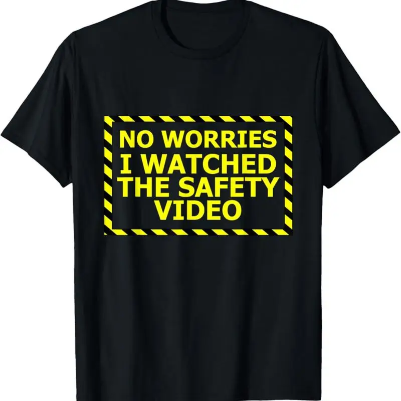 

Футболка No Worries I Watched The Safety Video S 5XL