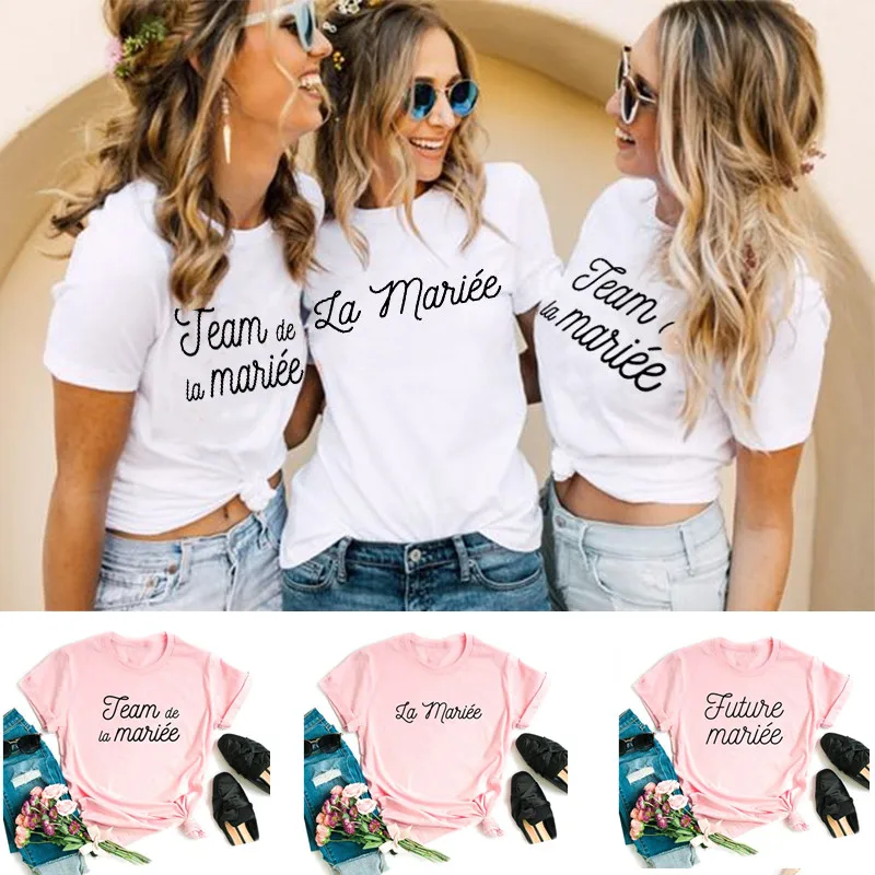 Team Bruid Print La Mariee Franse Femme Bruiloft T-shirt Vrijgezellenfeest T-shirt Bruidsmeisje Harajuku Kleding Esthetische Tee Tot