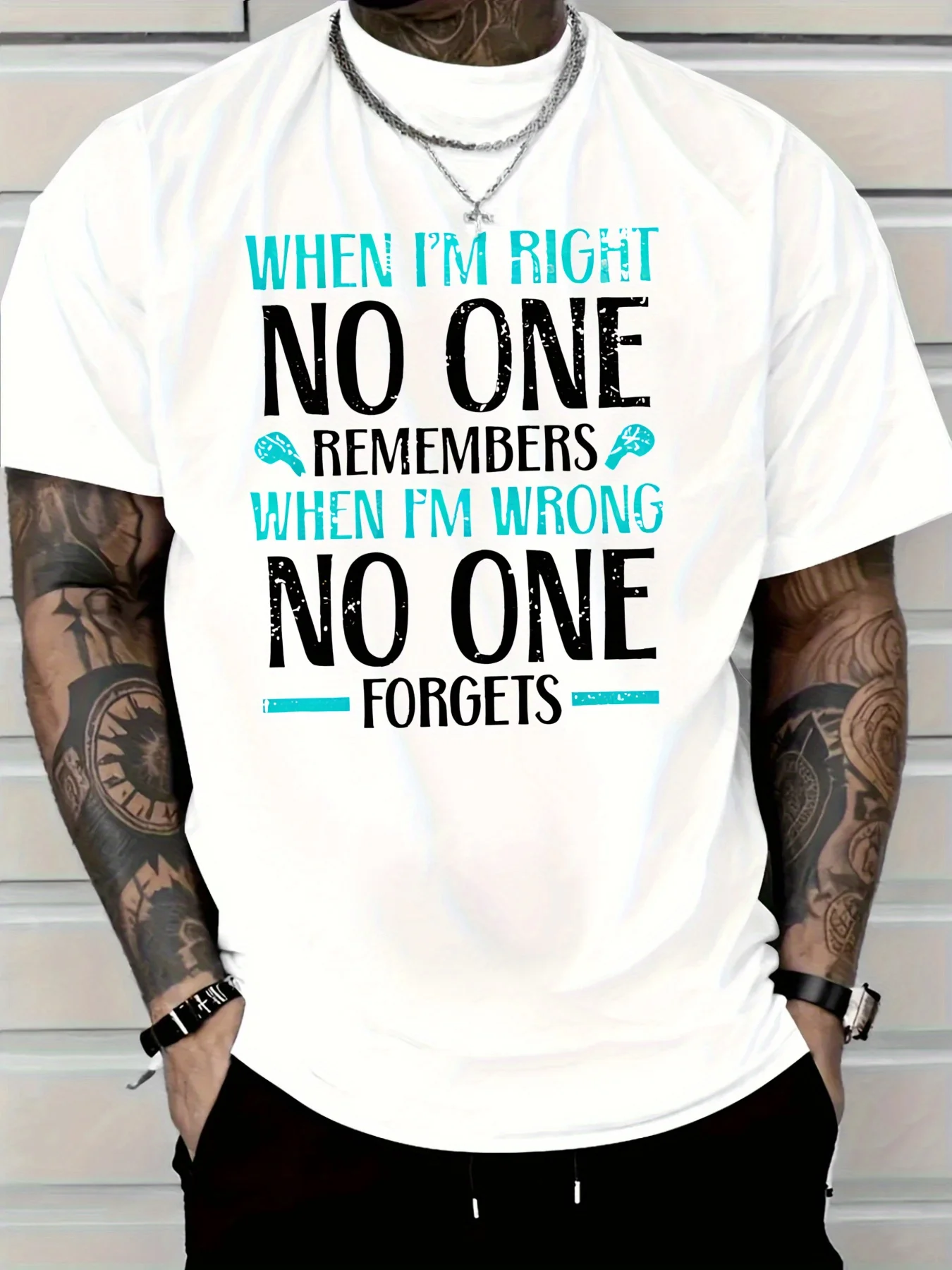 

Мужская хлопковая футболка с круглым вырезом белого цвета When I'm Right No One Remembers When I'm Wrong No One Forgets с цитатой для повседневного ношения