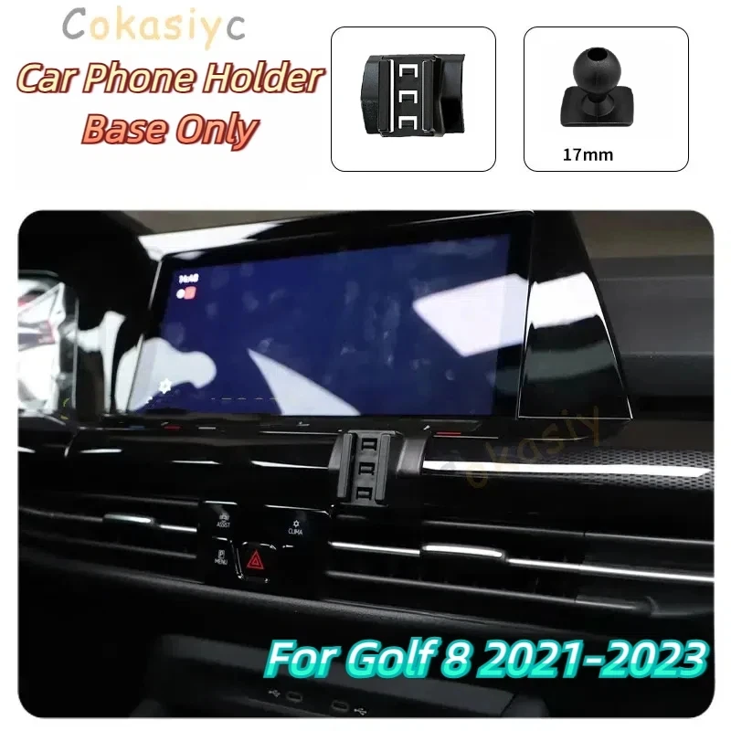 Holder Base For Volkswagen Golf 8 MK8 2021-2023 Car Phone Holder Special Fixed Bracket 17mm Not Blocking Air Outlet Accessories