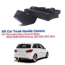 HD Rear Camera For Mercedes Benz Class B W246 W242 B180 B250 Klasse 2011 2012 2013 2014 Trunk Handle Parking Reversing Camera