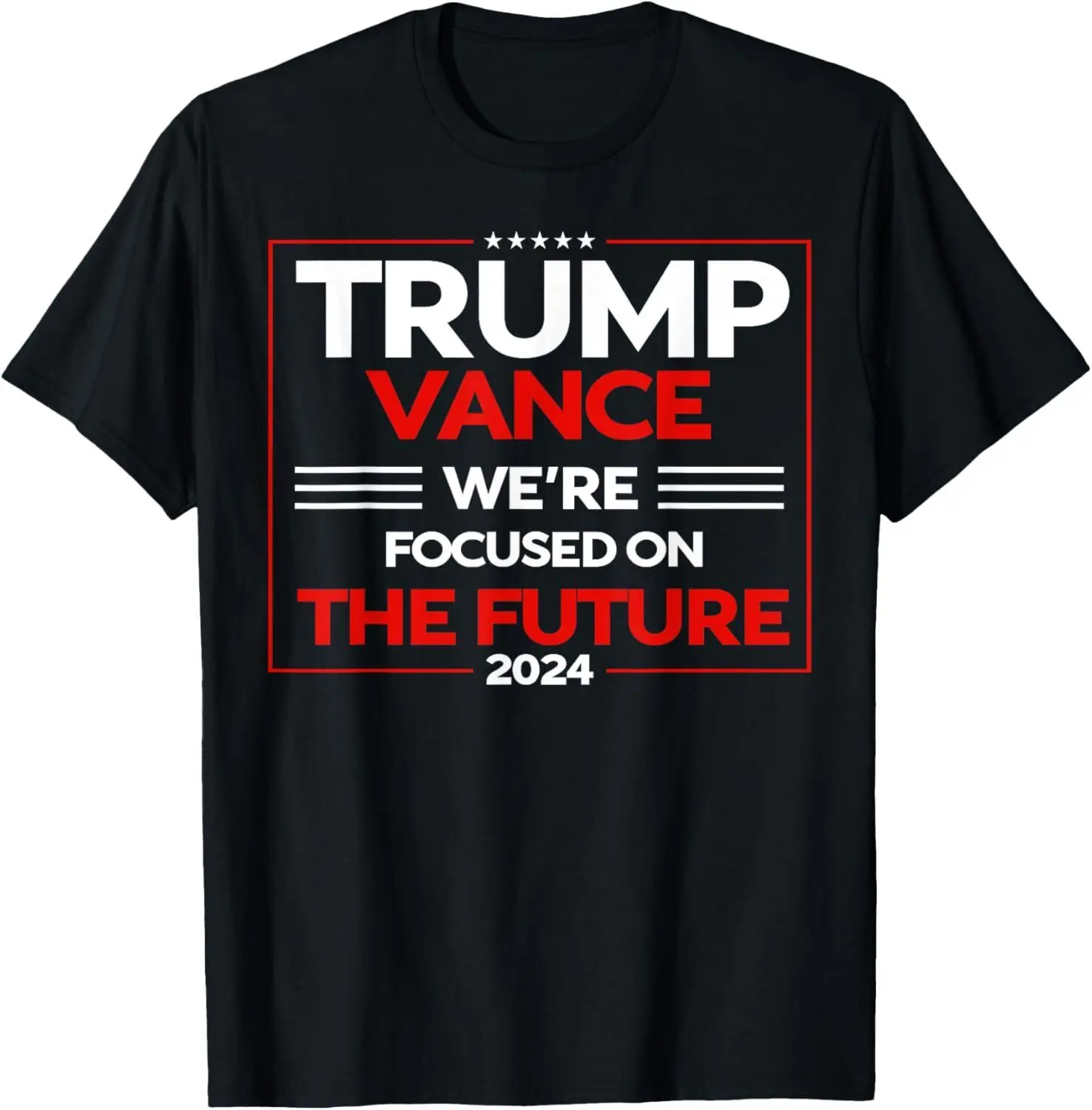 

We're Focused On The Future Trump Vance Debate 2024 Win T-Shirt