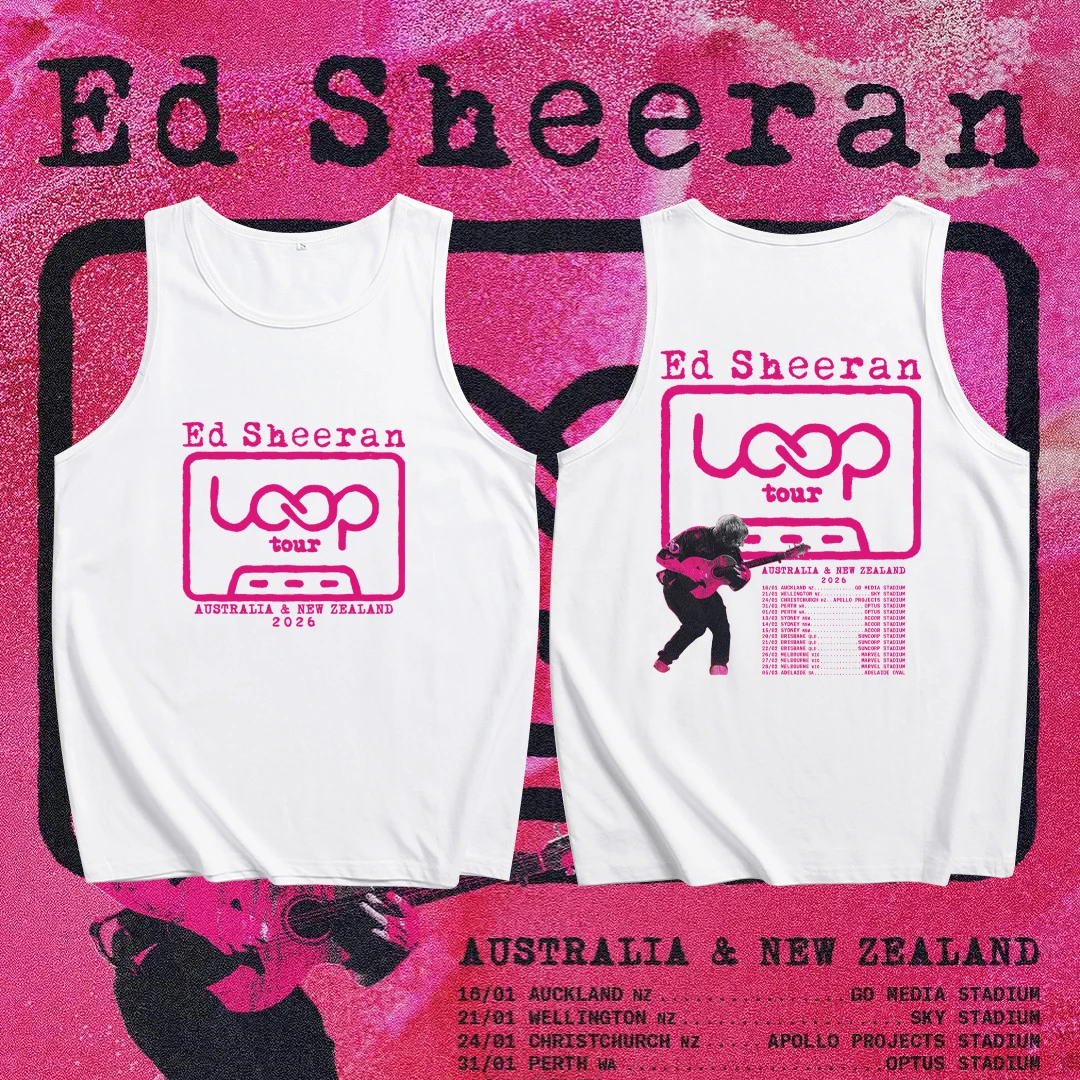 

Ed Sheeran 2026 Loop Tour New Zealand & Australia Man's Tank Crew neck Sleeveless Summer T-shirts Tour Merch