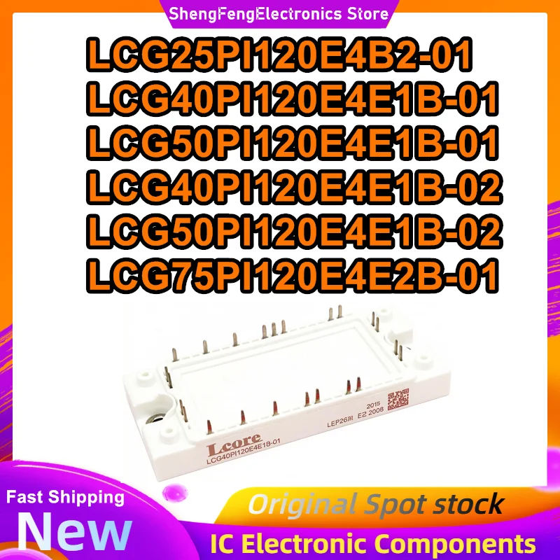 

LCG25PI120E4B2-01 LCG40PI120E4E1B-01 LCG50PI120E4E1B-01 LCG40PI120E4E1B-02 LCG50PI120E4E1B-02 LCG75PI120E4E2B-01 New Original