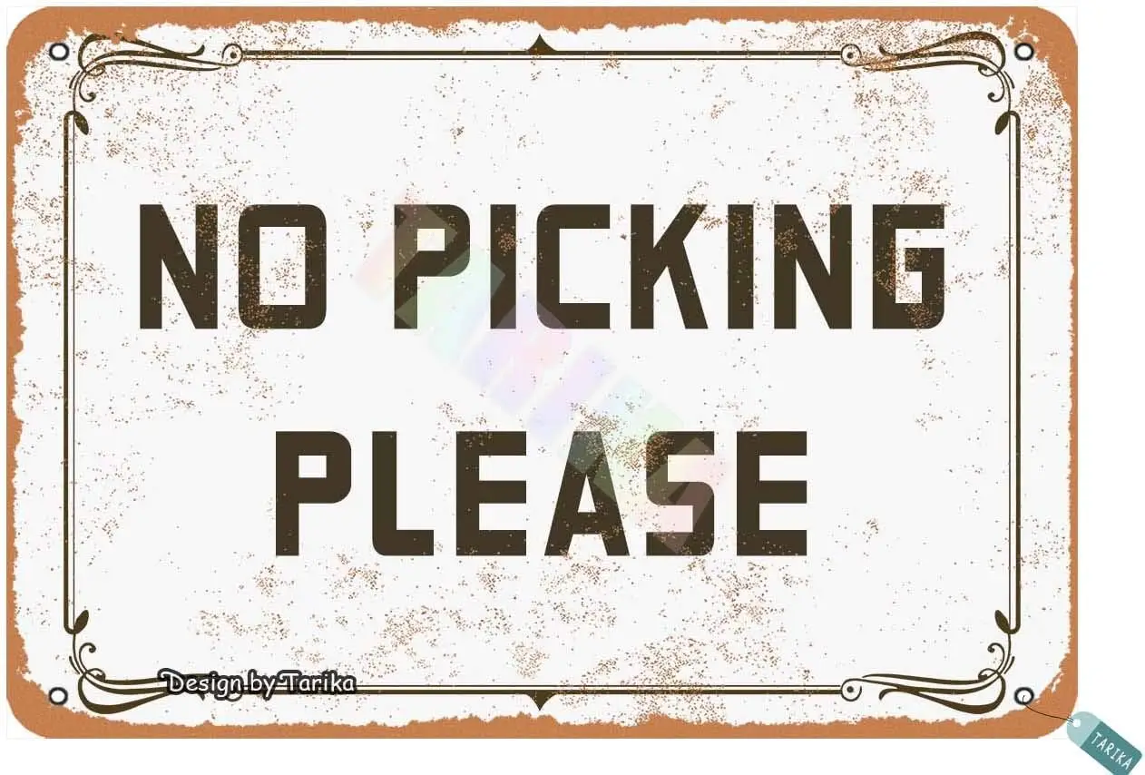 Keely No Picking Please for Garden Metal Vintage Tin Sign Wall Decoration 12x8 inches for House Room Cafe Bars Restaurants  sign