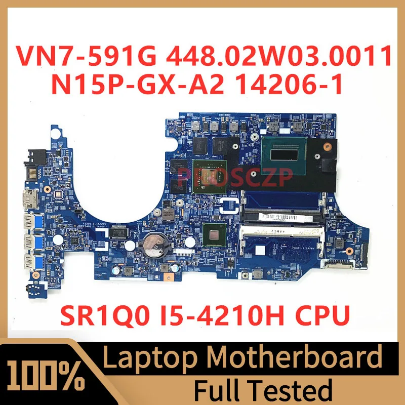 

448.02W03.0011 Mainboard For Acer VN7-591G Laptop Motherboard 14206-1 With SR1Q0 I5-4210H CPU N15P-GX-A2 100%Tested Working Well