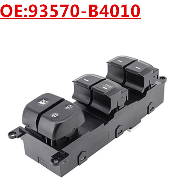 OE:93570-B4010 93570-B4030 Power Window Control Switch For Hyundai I10 Doctor 10 Places Ear 1.0 SX 2013 2014 2015 2016 2017