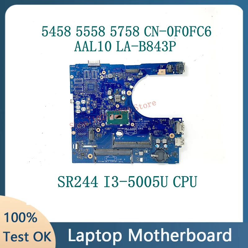 F0FC6 0F0FC6 CN-0F0FC6 AAL10 LA-B843P W/ SR244 I3-5005U CPU For Dell 3458 3558 5458 5558 5758 Laptop Motherboard 100%Full Tested