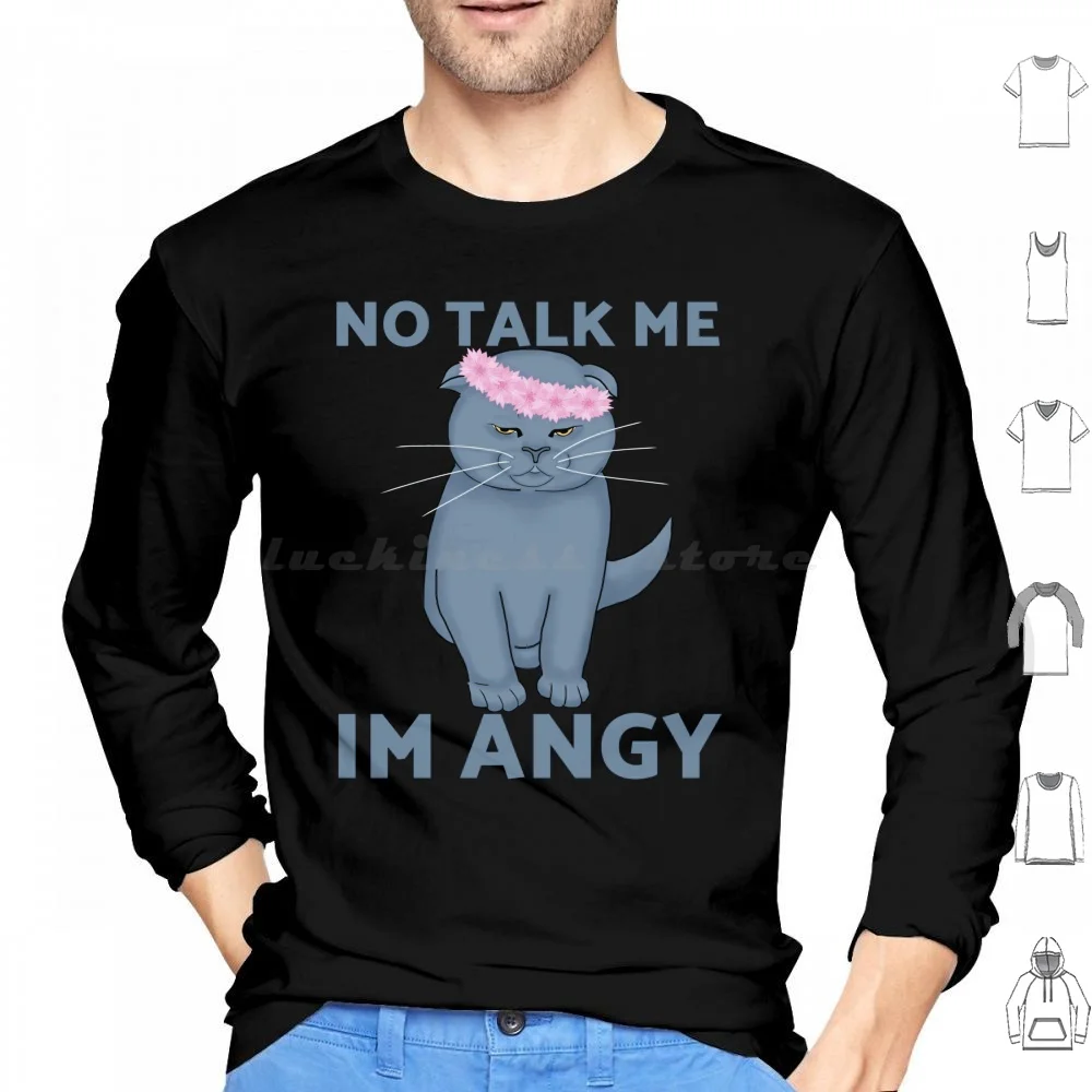 No Talk Me I Am Angry-Cute Angry Cat Hoodie cotton Long Sleeve Meme Cat Kitten Sad Cat Angry Cute Tumblr Reddit Cursed