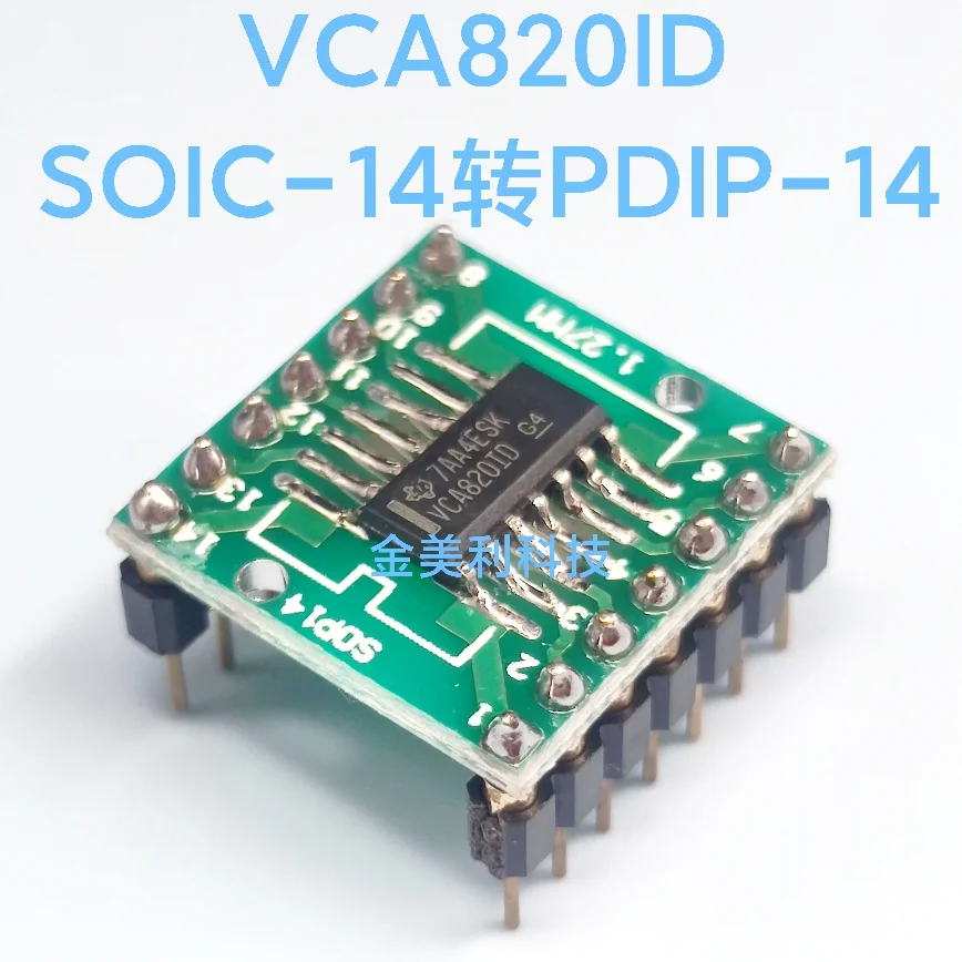

VCA820ID VCA821ID VCA822ID VCA824ID SOIC-14 convert to PDIP-14 ，Weld the finished product well