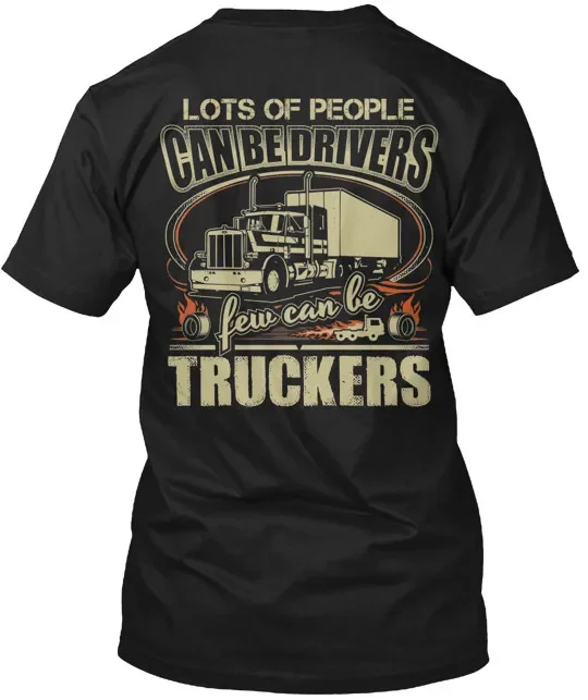 

Trucker Few Can Be A T-Shirt Size S to 5XL