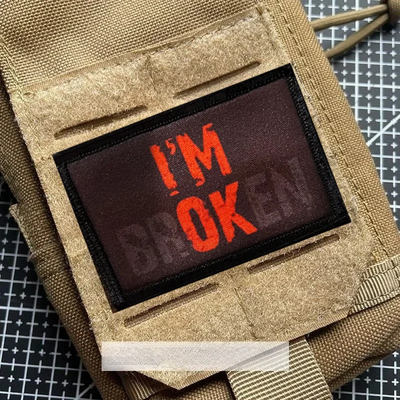 I'm Broken Morale Tactical Patches Fun Embroidery Hook And Loop Fastener Military I'm OK Badge Armband Combat Backpack Applique