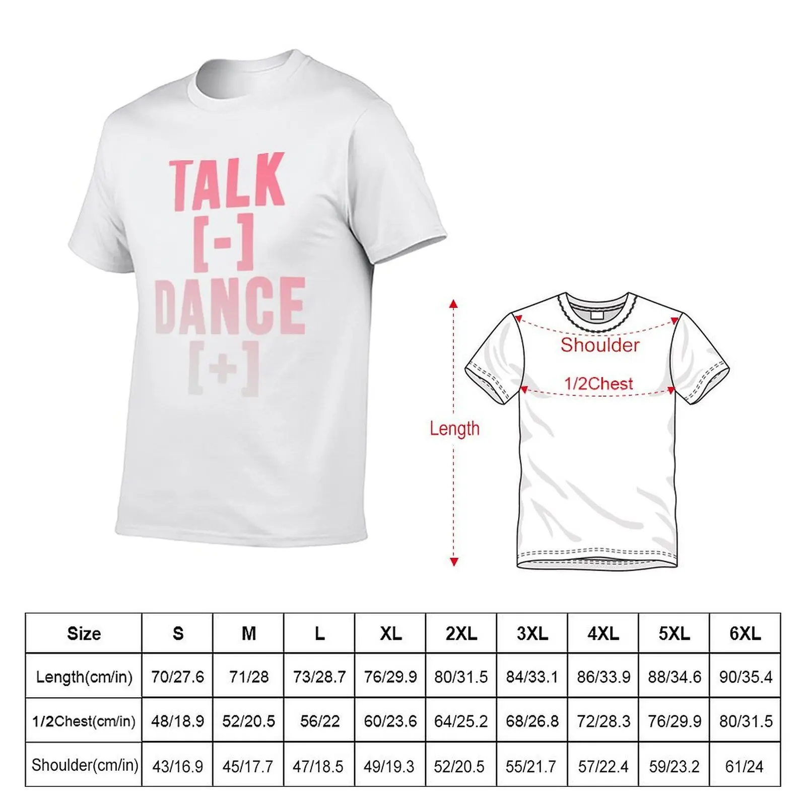 Talk less dance more, rave gift T-Shirt cotton t shirt man anime tshirt T-Shirt