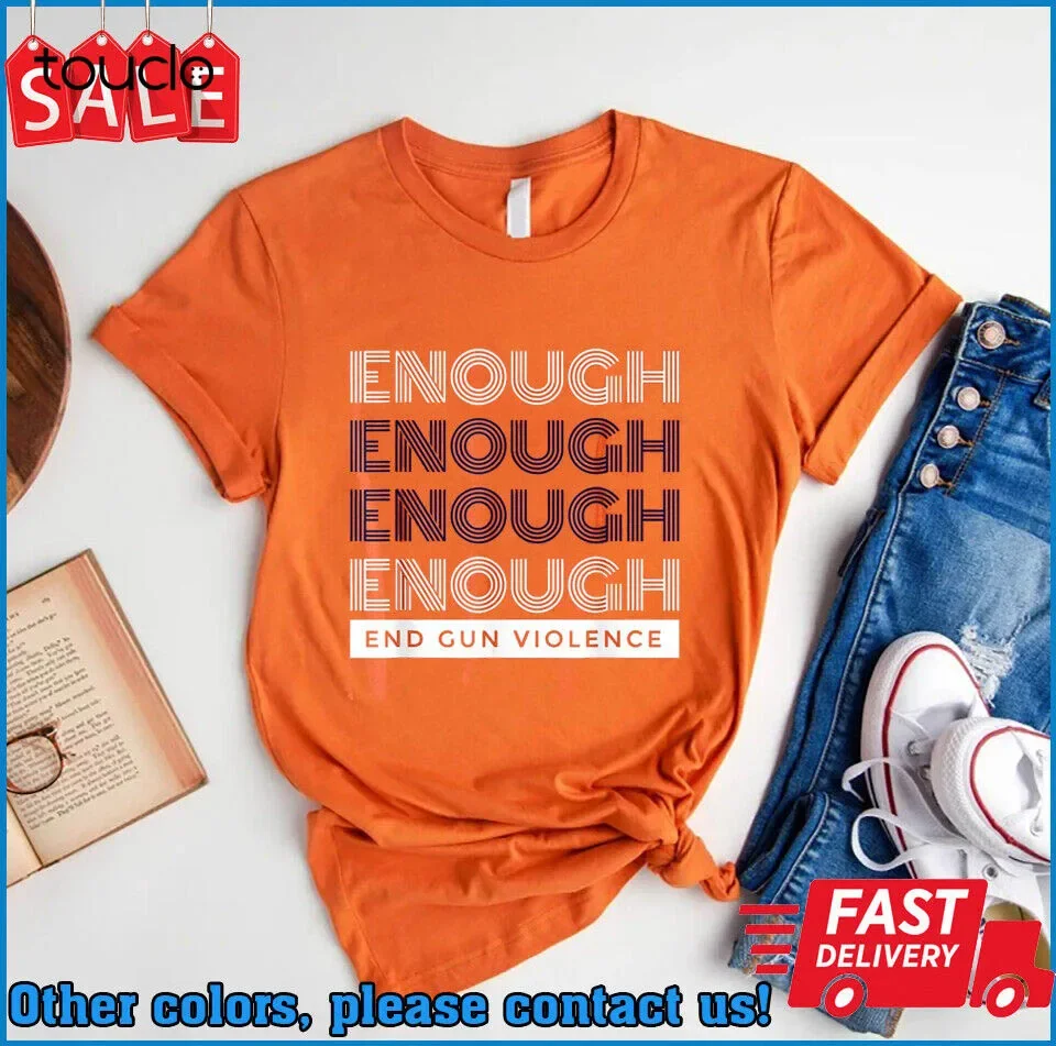 Texas Strong Enough End Gun Violence No Gun Awareness Day Wear Orange T-Shirt