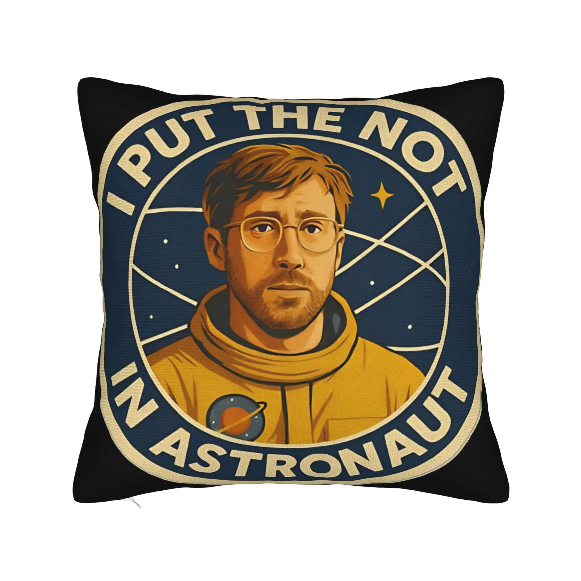Pillow Cover I Put The Not In Astronaut Space Badge Project Hail Mary  Funny Pillow Case For Living Room Sofa Pillowcases