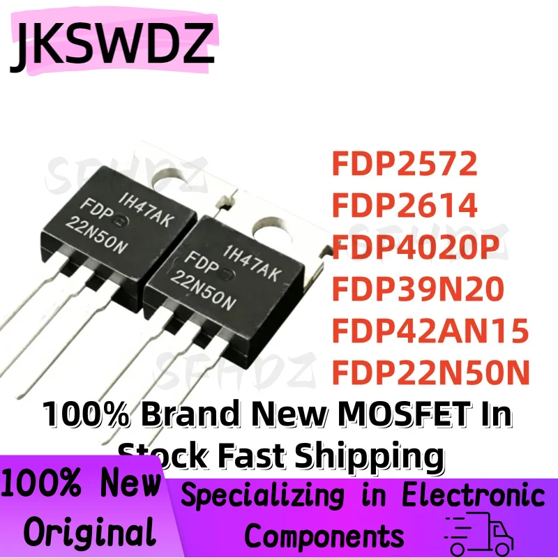 

10PCS FDP2572 FDP2614 FDP4020P FDP39N20 FDP42AN15 FDP22N50N FDP42AN15AO TO-220 100% Brand New MOSFET In Stock Fast Shipping