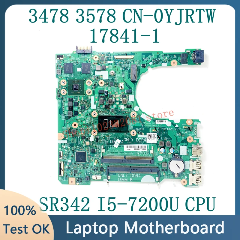 Novo CN-0YJRTW 0yjrtw yjrtw 17841-1 mainboard para dell 3478 3578 computador portátil placa-mãe w/sr342 I5-7200U cpu 100% completo funcionando bem