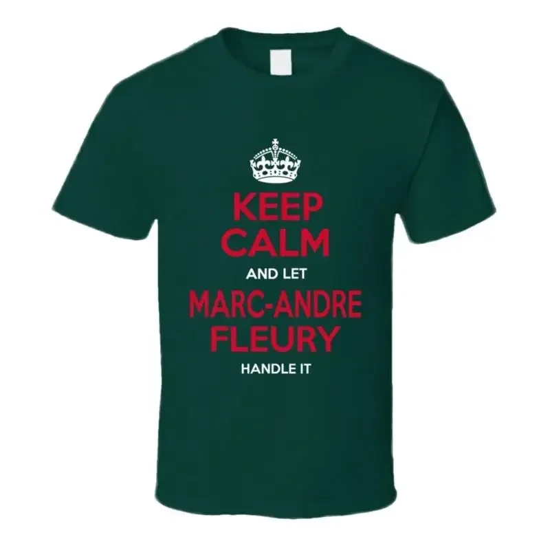 Keep Calm And Let Marc andre Fleury Handle It T Shirt