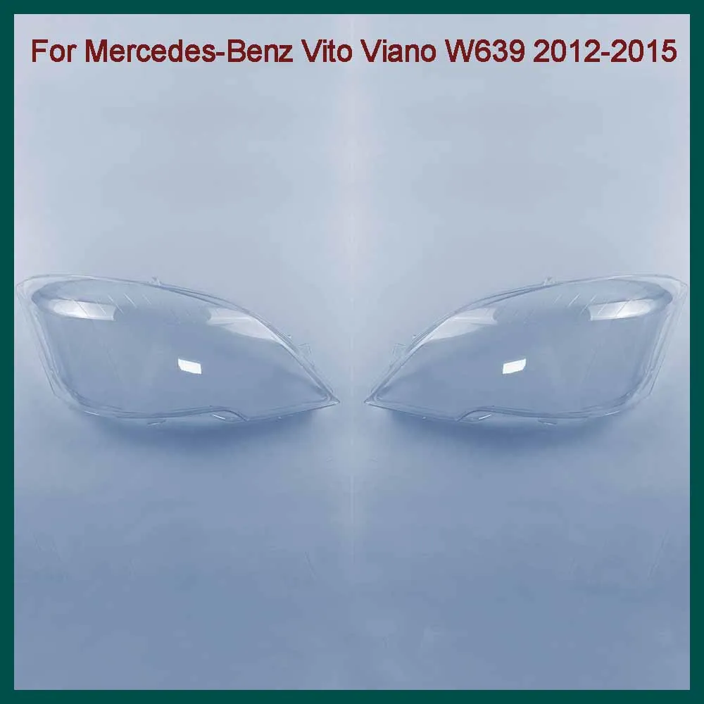 

Car Front Headlight Lens Cover Car Transparent Lampshade Headlight Cover For Mercedes-Benz Vito Viano W639 2012 2013 2014 2015