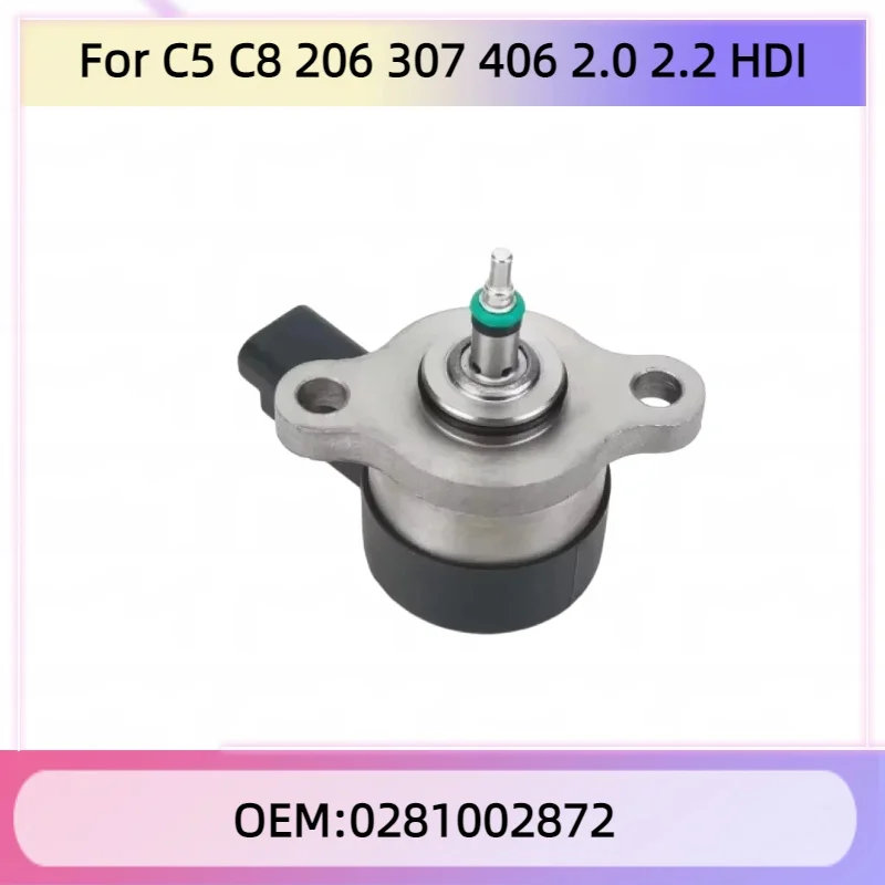 

0281002872 Fiat Scudo Fuel Rail Pressure Regulator Control Valve Fit for Citroen C5 C8 for Peugeot 206 307 406 2.0 2.2 HDI