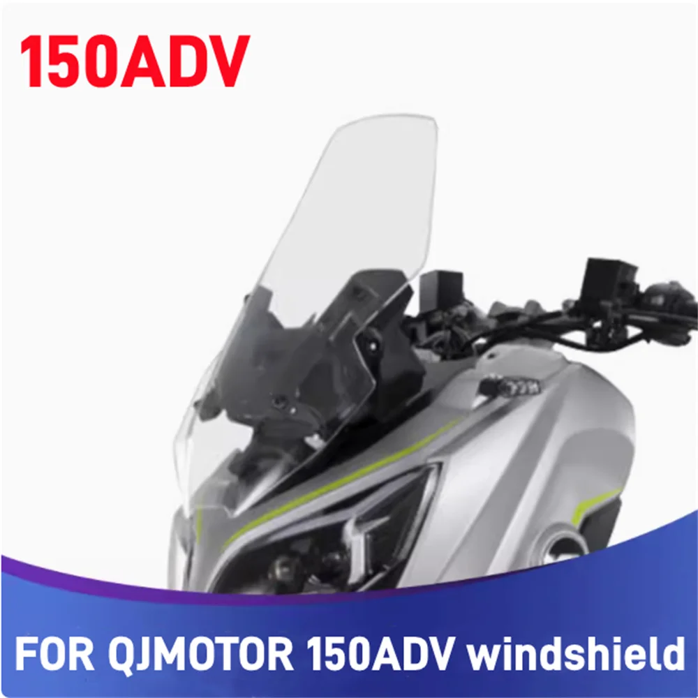 

For QJMOTOR hong FORT 150ADV 150 ADV ADV150 motorcycle modified with raised windshield and front windshield accessories