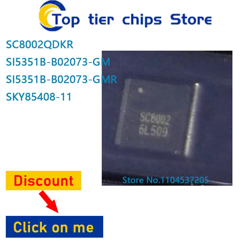 10PCS~5PCS/LOT  SC8002QDKR SI5351B-B02073-GM SI5351B-B02073-GMR SKY85408-11 QFN 100% NEW