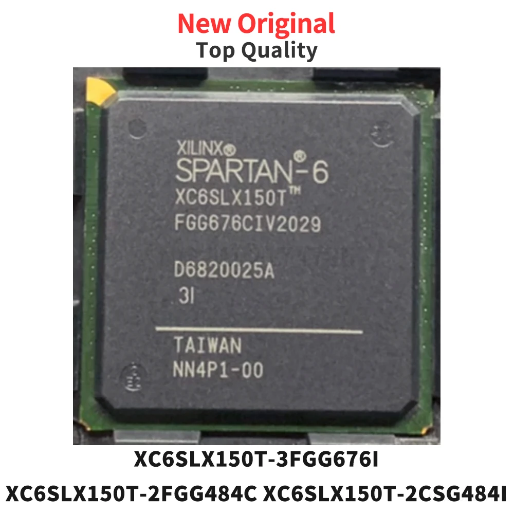 (1 Piece) XC6SLX150T-3FGG676I XC6SLX150T-2FGG484C XC6SLX150T-2CSG484I BGA Original XC6SLX150T