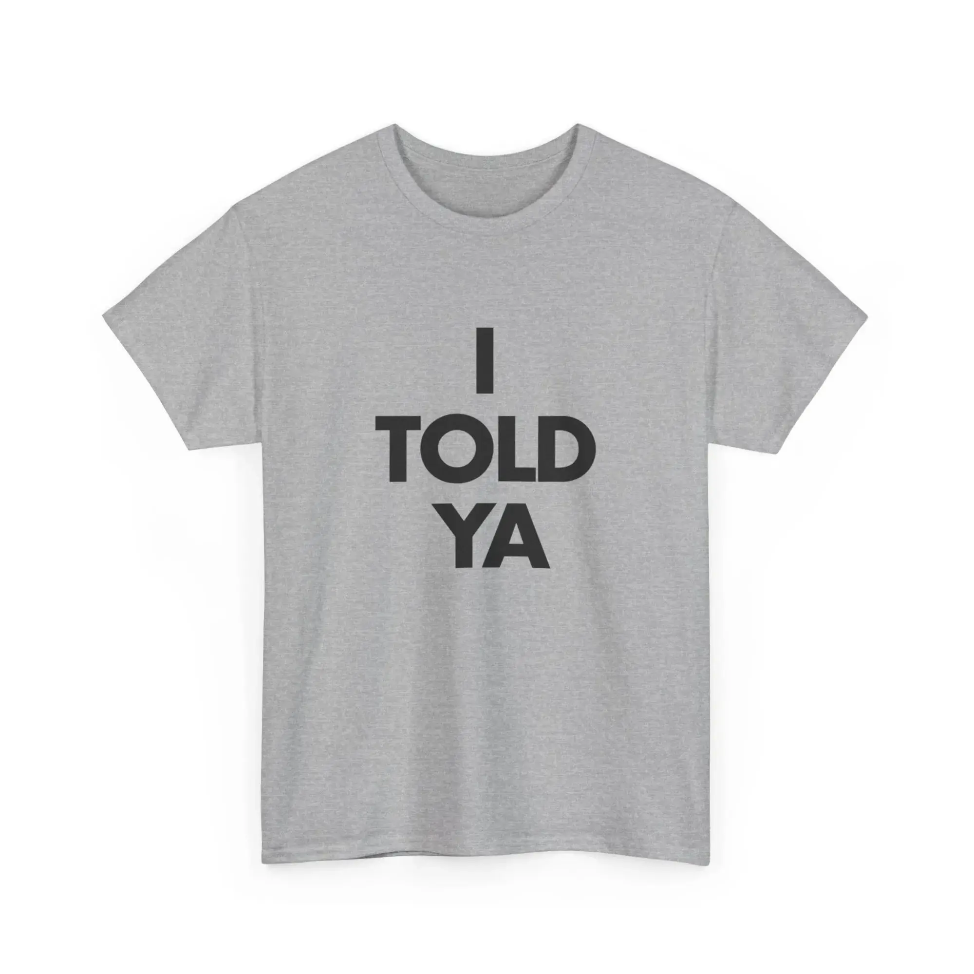 Y2k Tees Fans Gift Y2k Top New I TOLD YA Challengers  T-Shirts O-Neck Print T Shirts Harajuku Fashion Casual Clothing Unisex