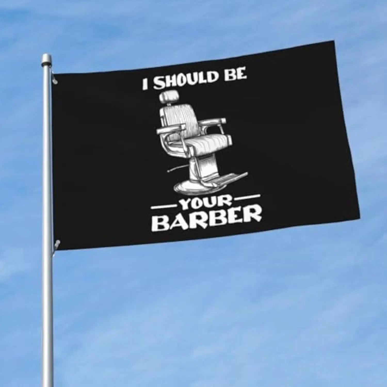 I Should Be Your Barber Funny Barber Chair Graphic 3x5FT 4x6FT Outdoor Decorative Flag Vivid Colors
