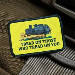 Tread on Those Who Tread on You Morale Tactical Patch Funny Printed Hook&Loop Patch Military Army Badge Armband Backpack Sticker