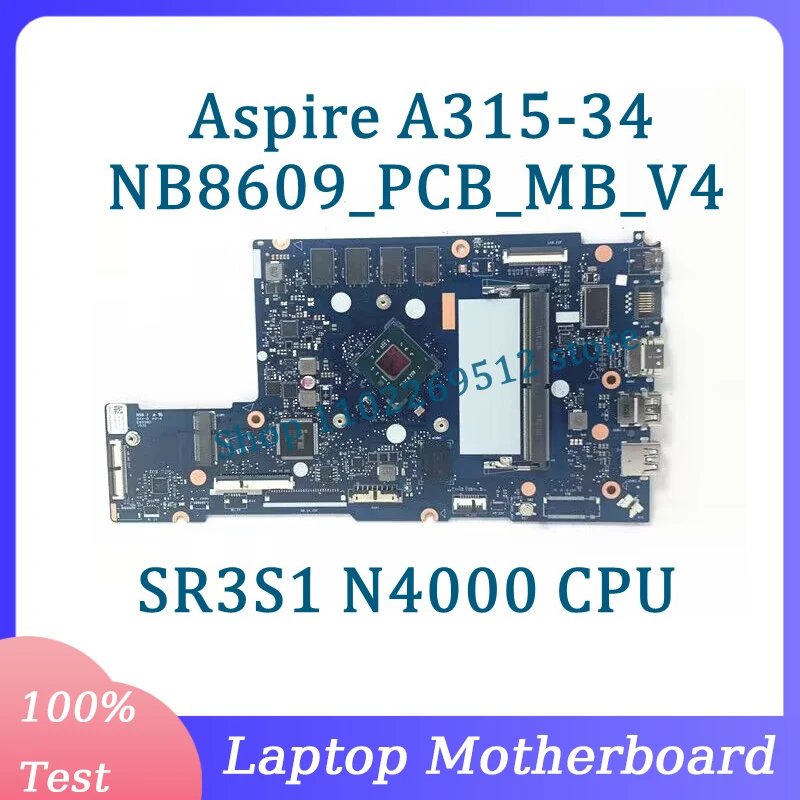 Mainboard NB8609_PCB_MB_V4 For Acer Aspire A315-34 Laptop Motherboard With SR3S1 N4000 CPU 100% Fully Tested Working Well