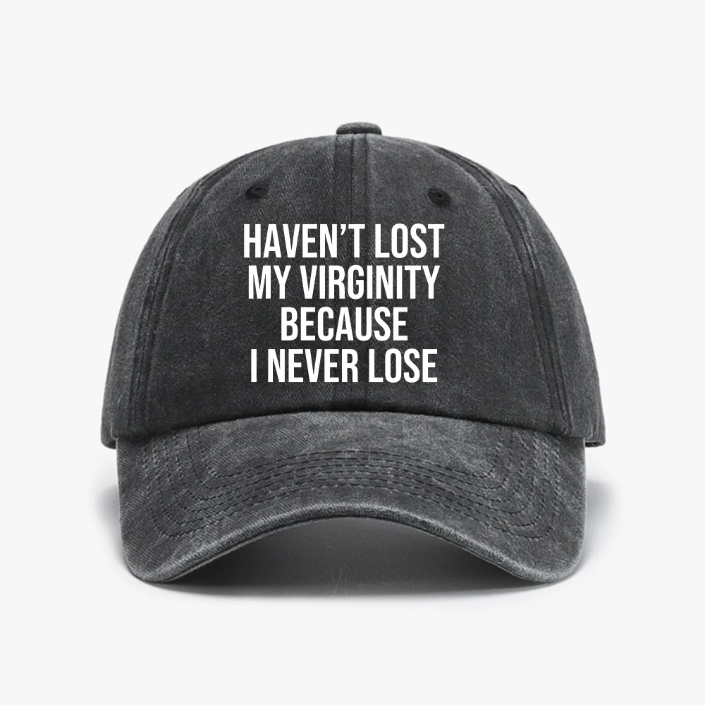 Funny Haven't Lost My Virginity Because I Never Lose Meme Graphic Baseball Cap Fashion Breathe Washed cowboy sunhat