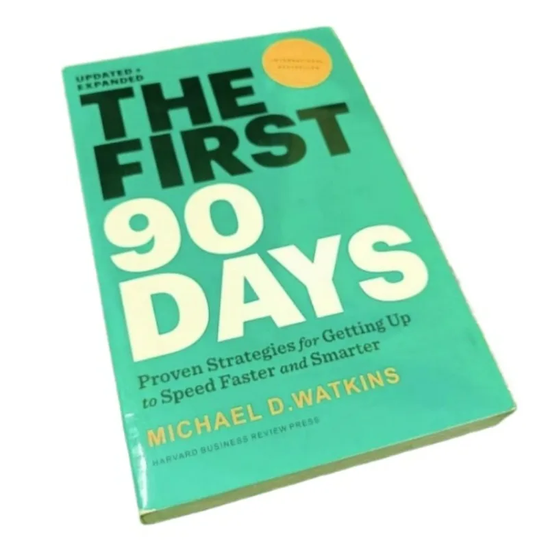 The First 90 Days Proven Strategies for Getting Up To Speed Faster and Smarter English Paperback Book