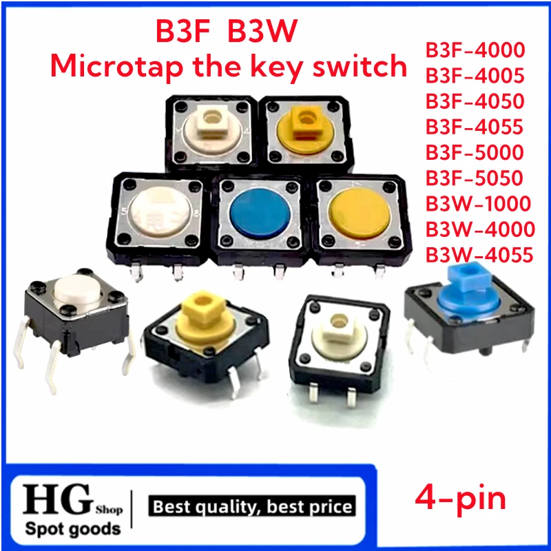 10PCS/Lot microtouch switch B3F-4000 B3F-4005 B3F-4050 B3F-4055 B3F-5000 B3F-5050 B3W-1000 B3W-4000 B3W-4055 4-pin Key switch