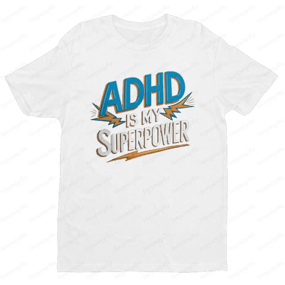 ADHD Is My Superpower تي شيرت مضحك ADHD الوعي تي شيرت تحفيزية Adhd هدية الرجال النساء موضة عادية Crewneck تي شيرت