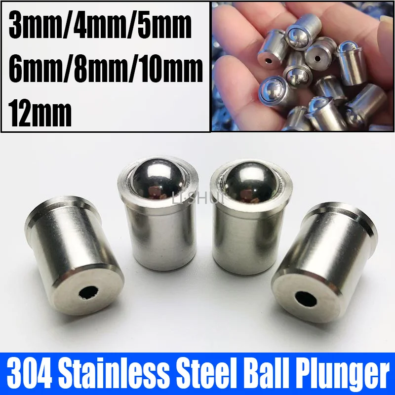 

1-10PC 304 Stainless Steel Ball Plunger Push Fit Ball Spring Ball Plungers Press Type Spring Plunger Set Screw 3/4/5/6/8/10/12mm