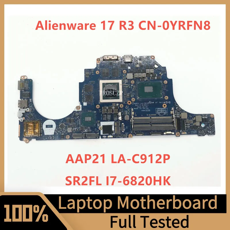 

CN-0YRFN8 0YRFN8 YRFN8 Mainboard For DELL15 R2 17 R3 Laptop Motherboard AAP21 LA-C912P W/SR2FL I7-6820HQ CPU GTX980M 8G 100%Test