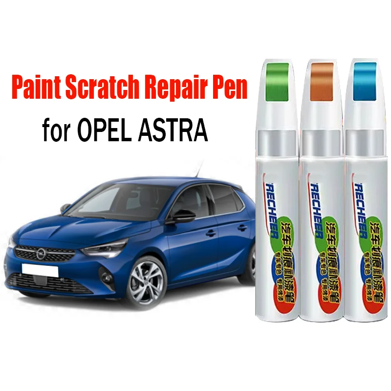 

Car Scratch Repair Touch-Up Paint Pen for OPEL ASTRA Paint Scratch Remover Car Paint Care Accessories