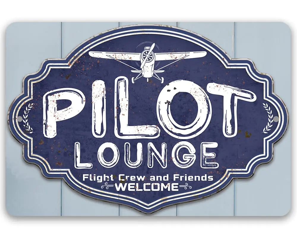 Pilot Lounge, Welcome Flight Crew and Friends - Vintage Metal Sign Wall Plaque Great Gift for Airplane Enthusiasts, Aviation P