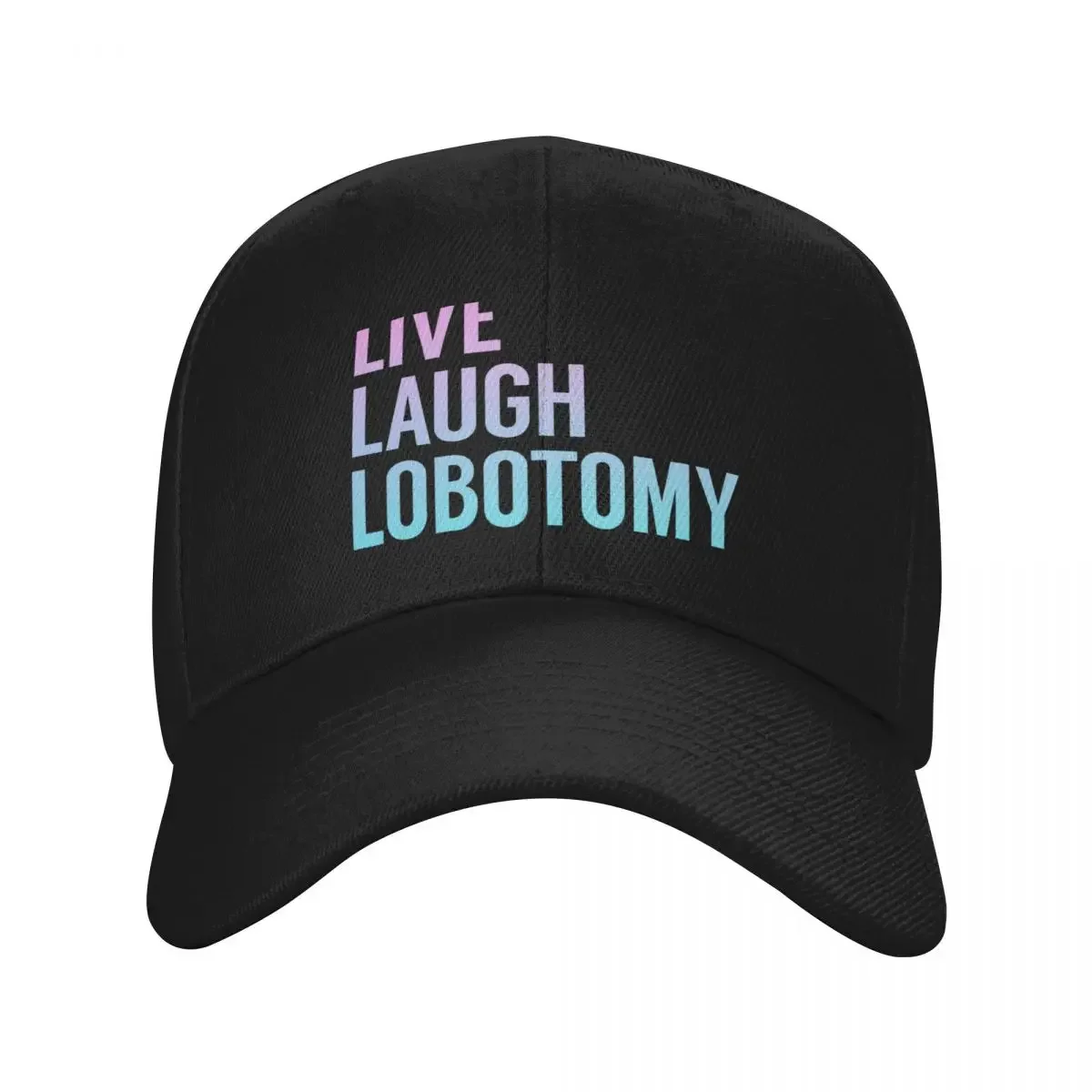 

Live Laugh Lobotomy in Pink Blue Gradient Baseball Cap Big Size Hat fishing hat Women Hats Men's