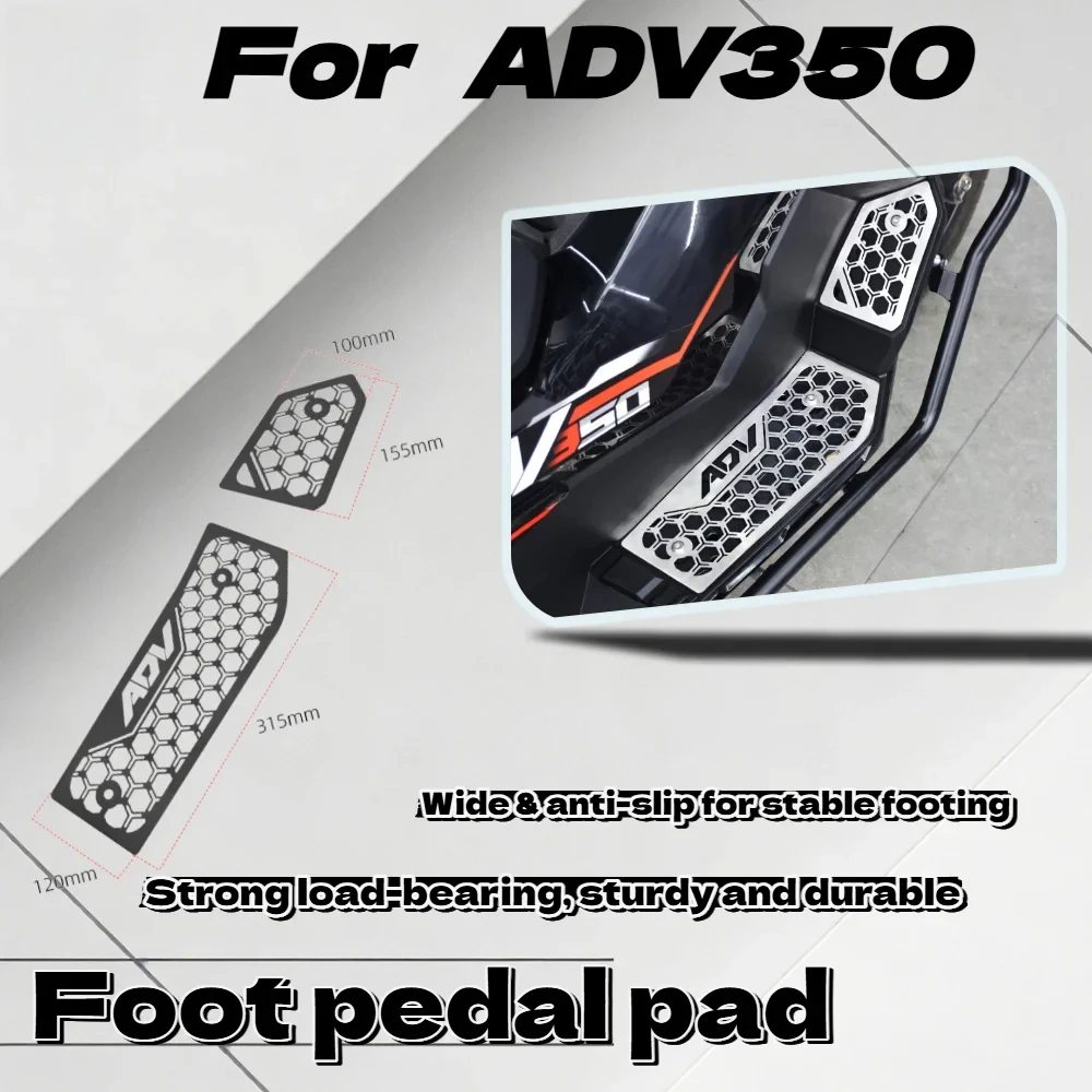 

For ADV350, upgraded non-slip footboard mat, stainless steel protective foot pad, decorative modification parts